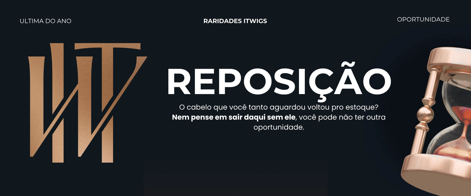 Reposição IT Wigs